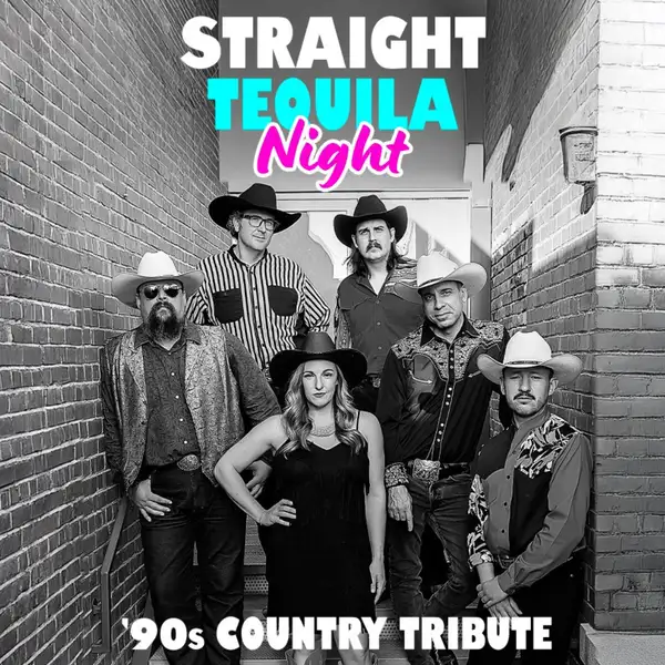 Straight Tequila Night: ‘90s Country Tribute