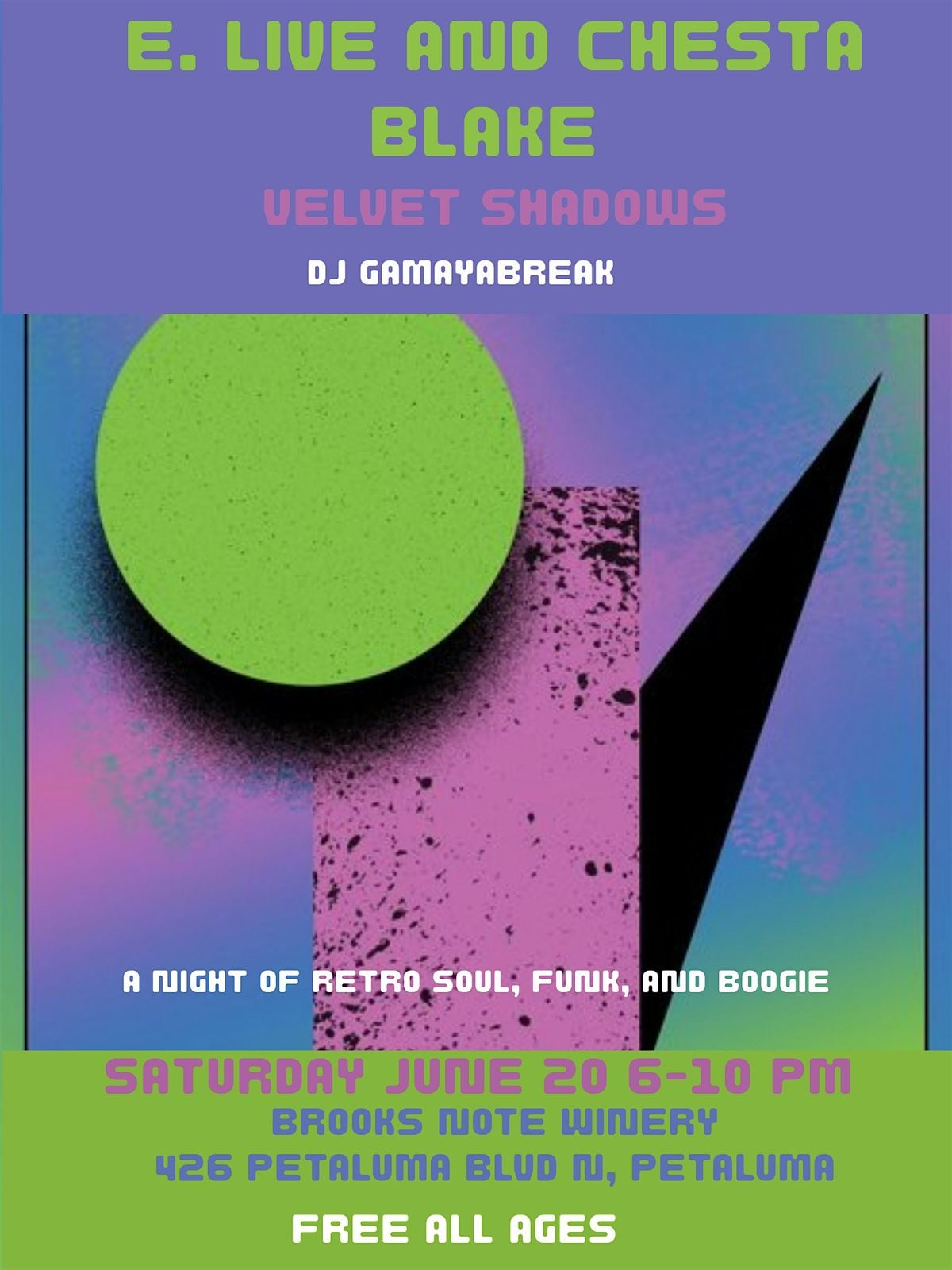 E. Live and Chesta Blake with Velvet Shadows and DJ gamayabreak