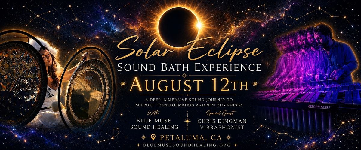 Solar Eclipse Sound Bath Experience with Special Guest Chris Dingman