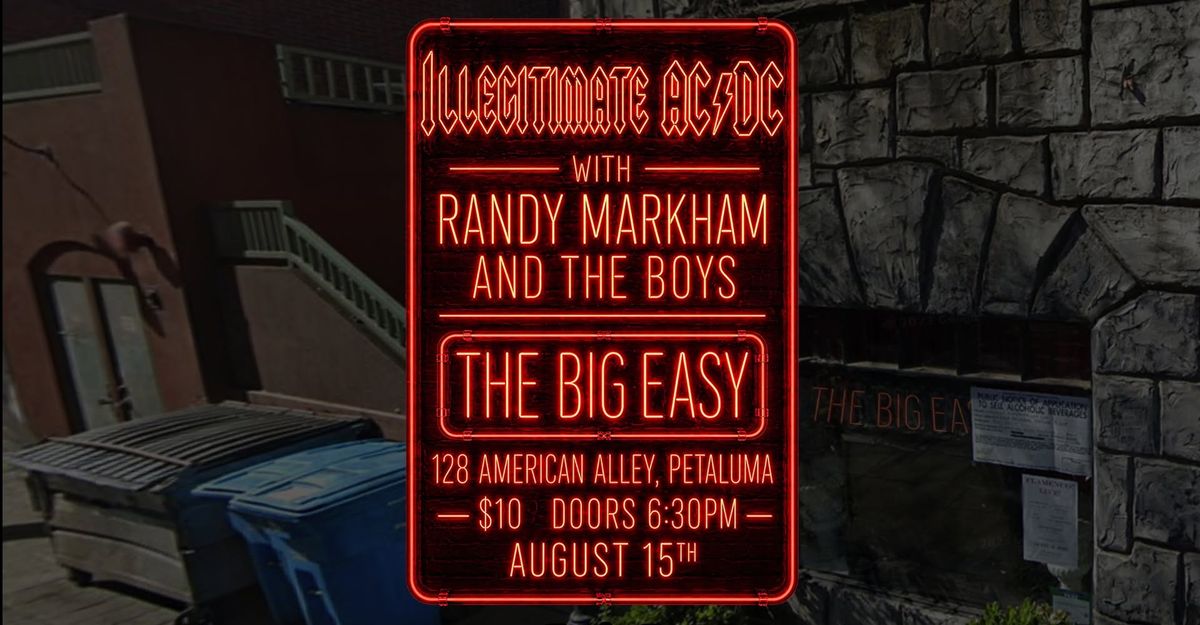Illegitimate AC/DC at the Big EASY with Randy Markham & The Boys