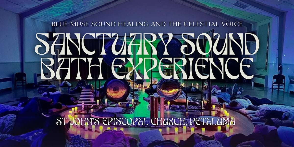 Sanctuary Sound Bath Experience Petaluma