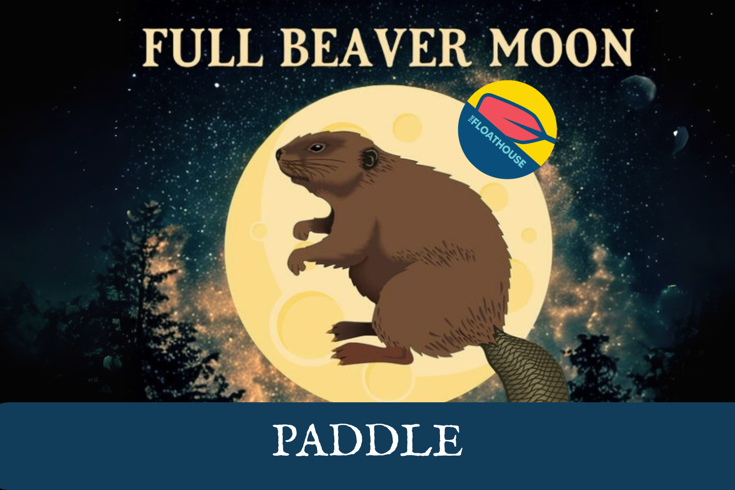 Full Beaver Moon Paddle/Pedal