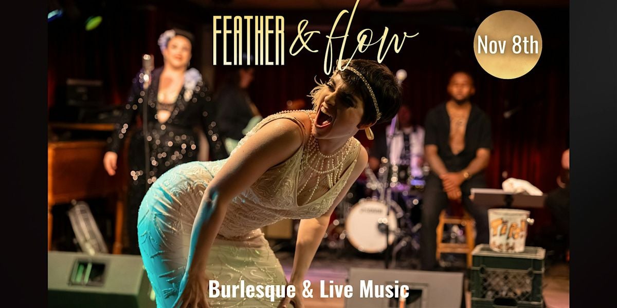 Feather & Flow: Live Music and Burlesque Petaluma